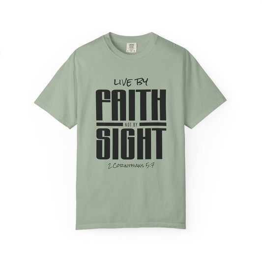 Faith Over Sight T-Shirt — "Live by Faith, Not by Sight" Bible Verse Tee (2 Corinthians 5:7)