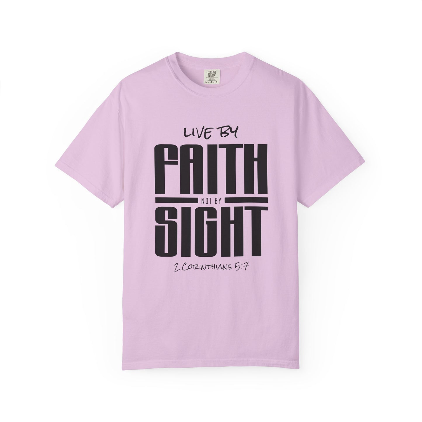 Faith Over Sight T-Shirt — "Live by Faith, Not by Sight" Bible Verse Tee (2 Corinthians 5:7)