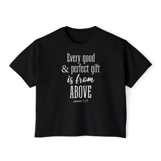 Women's Cropped Boxy Tee — "Every Good & Perfect Gift Is From Above" Faith Graphic