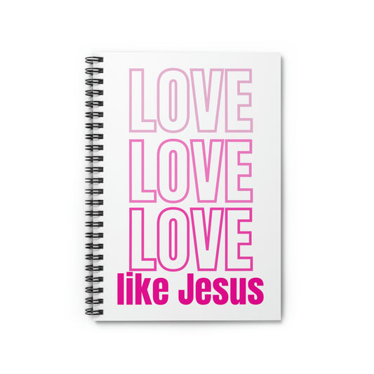 Pink Love Like Jesus Blank Notebook, Minimalist Prayer Journal, Bible Journal, Christian Merch Spiral Notebook - Ruled Line