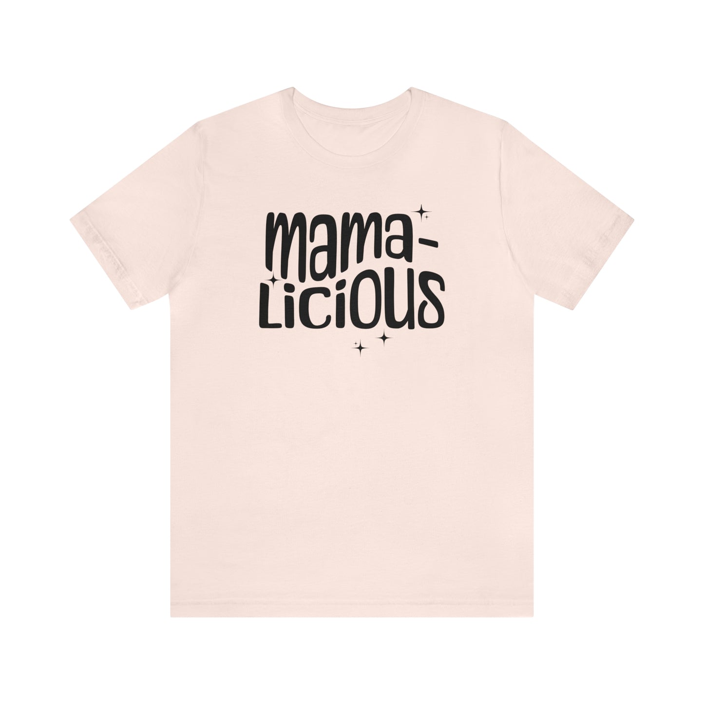 Mamalicious, Cute Mom T-Shirt, Mother's Day Gift, Mom's Birthday, Gift for Mom