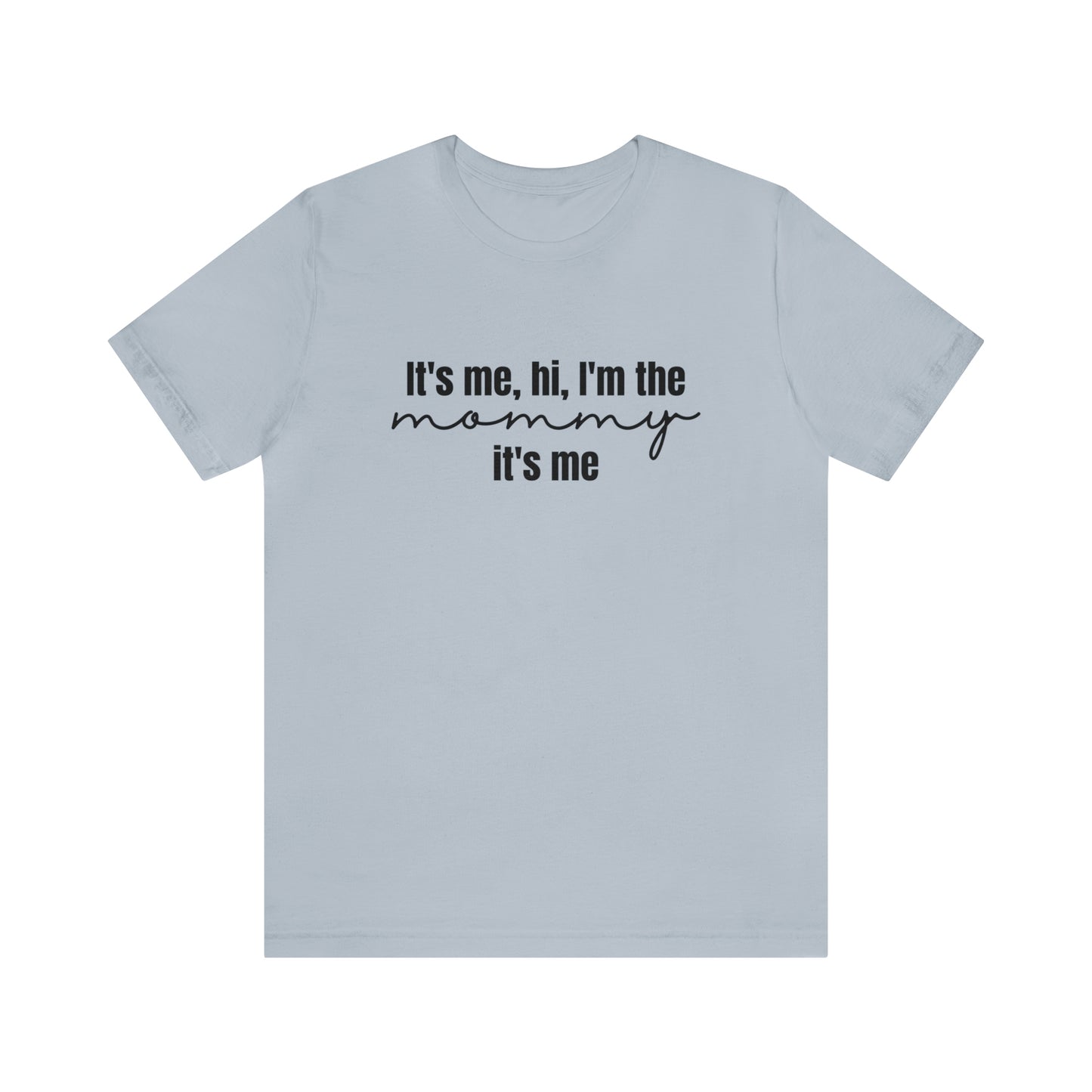 I'm the Mommy, Funny Mom Shirt for Mother's Day, Mom Birthday, Mommy Shirt, Bella and Canvas Cute Mom Shirts, Best Mom