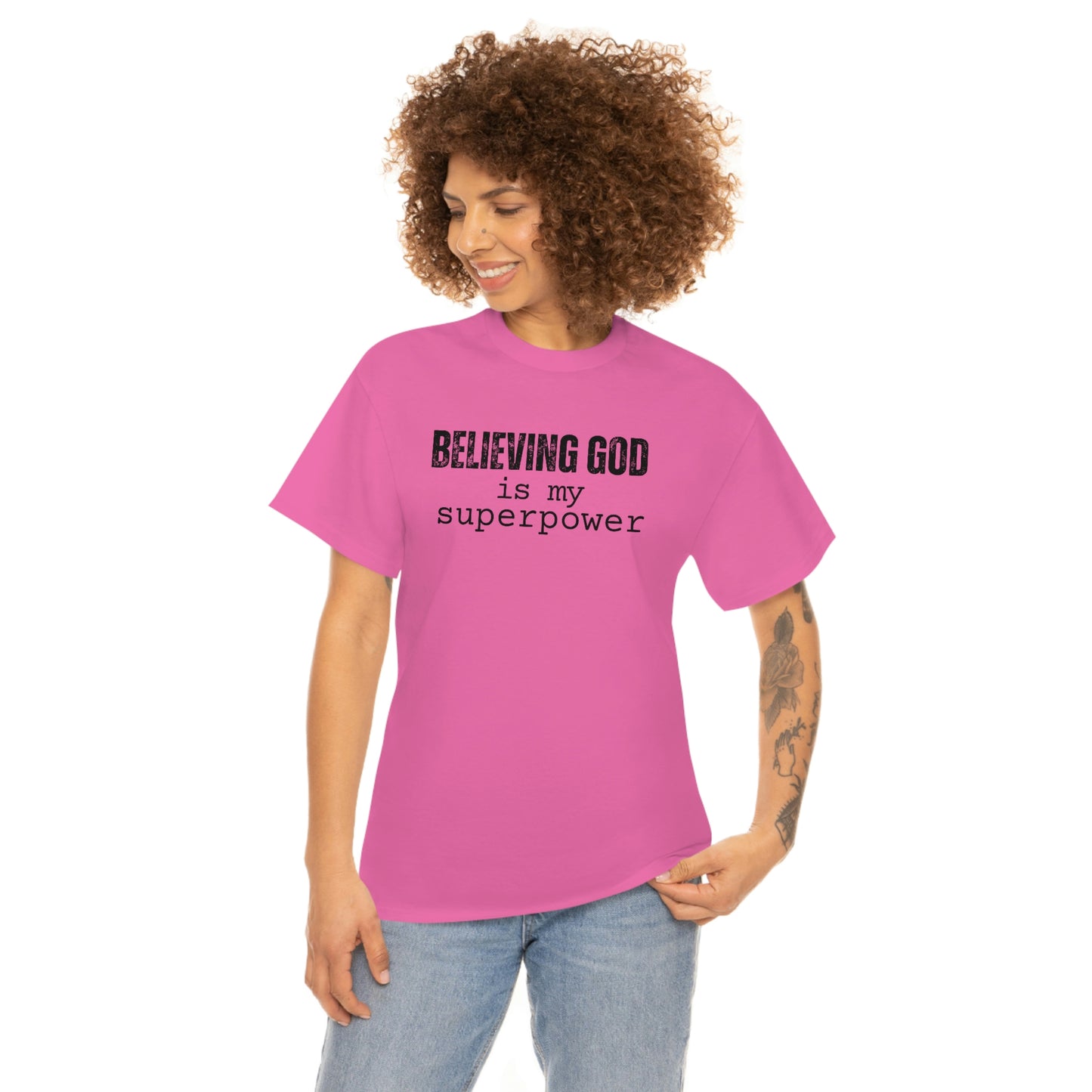 Believing God is My Superpower, Unisex T-Shirt, Faith Based, Christian Streetwear