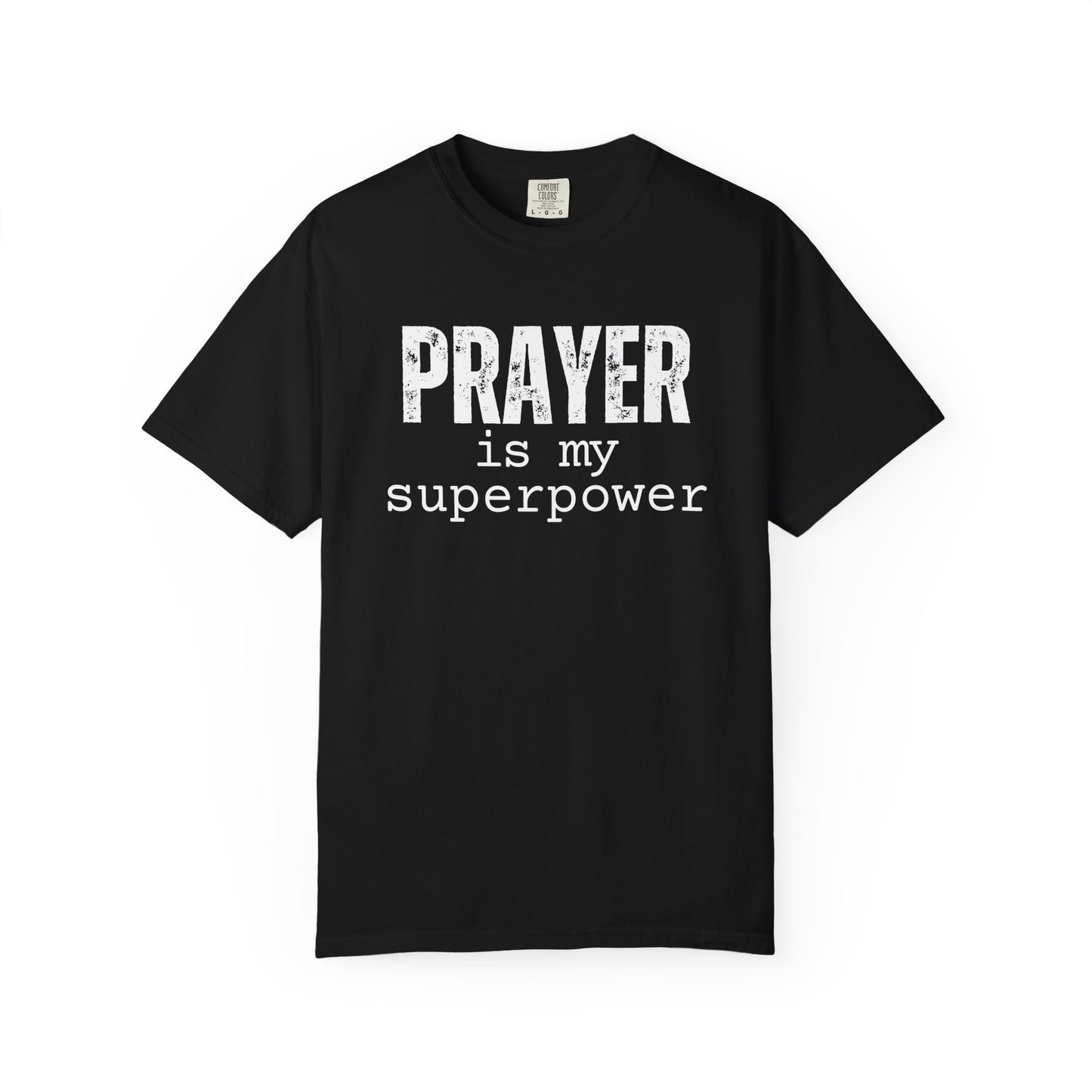Prayer Is My Superpower Unisex Comfort Colors T-Shirt