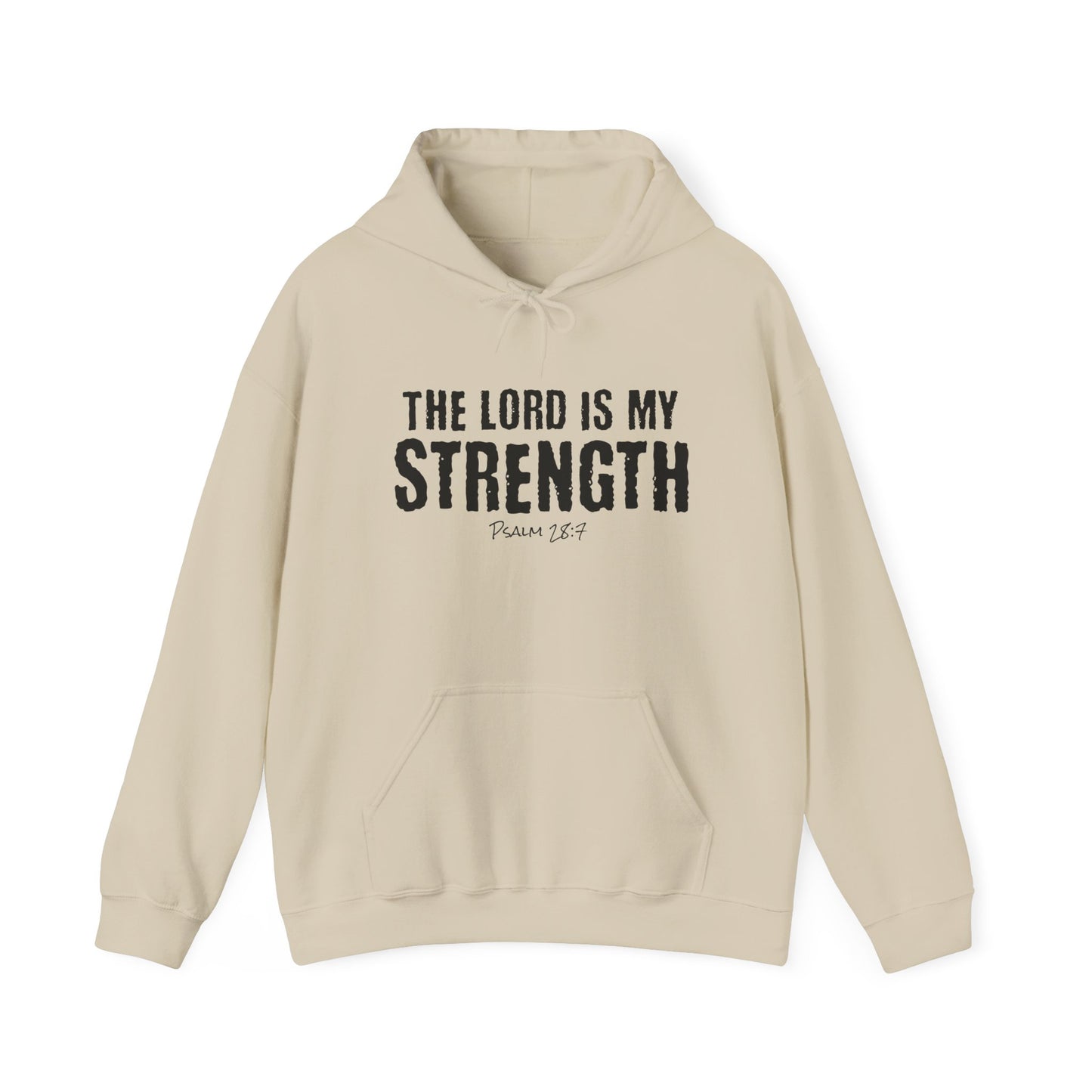 Christian Hoodie — "The Lord Is My Strength" Psalm 28:7 Inspirational Pullover