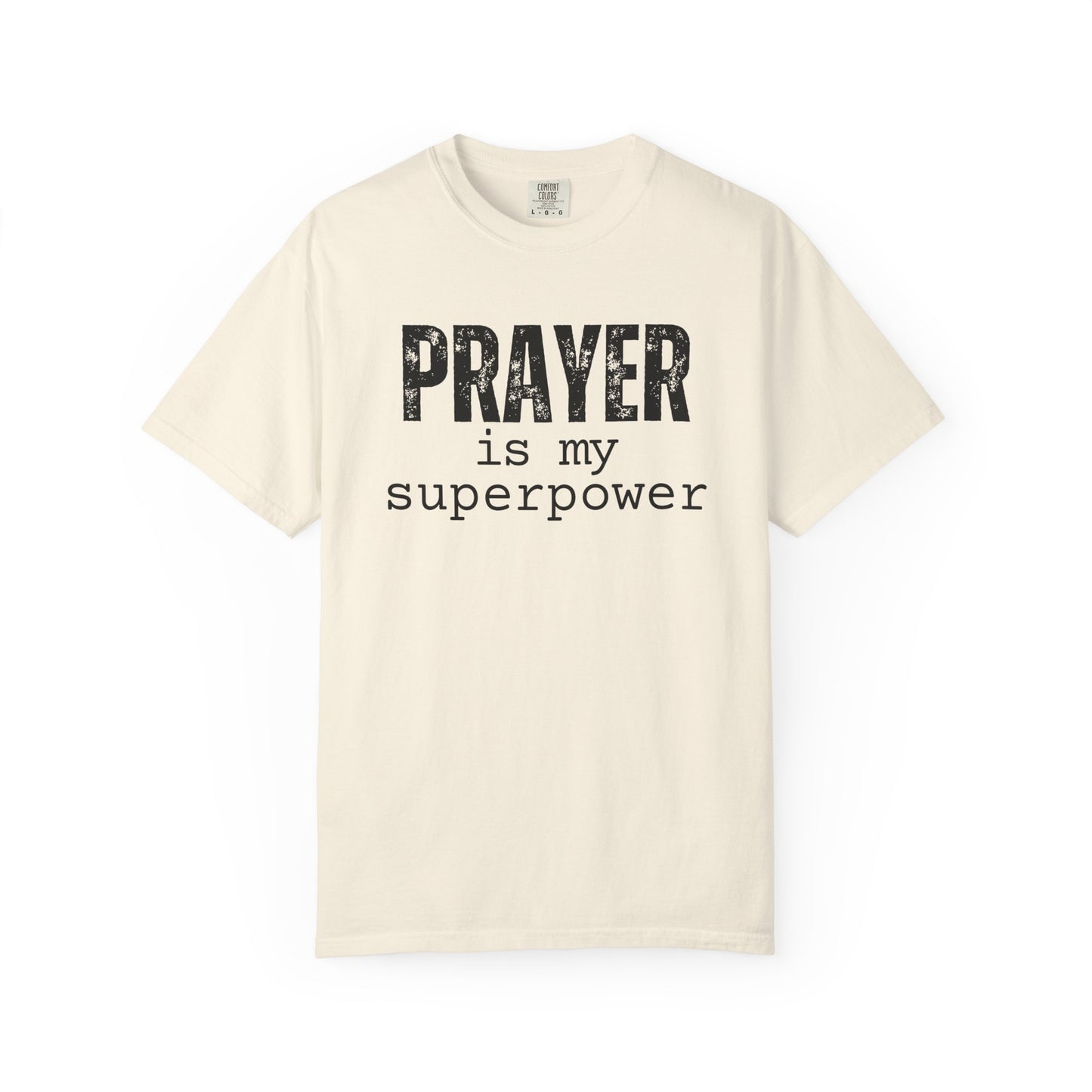 Prayer Is My Superpower Unisex Comfort Colors T-Shirt