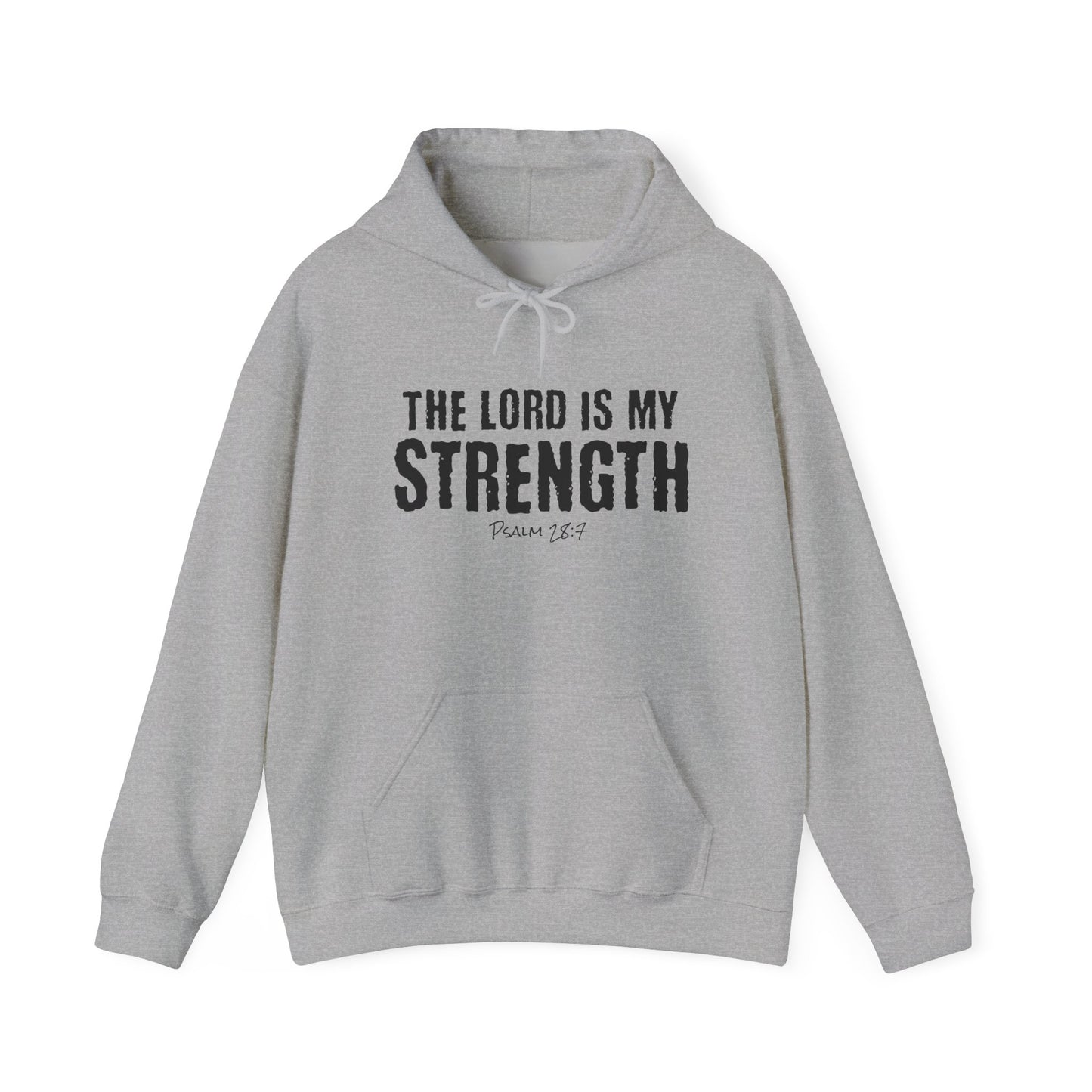 Christian Hoodie — "The Lord Is My Strength" Psalm 28:7 Inspirational Pullover