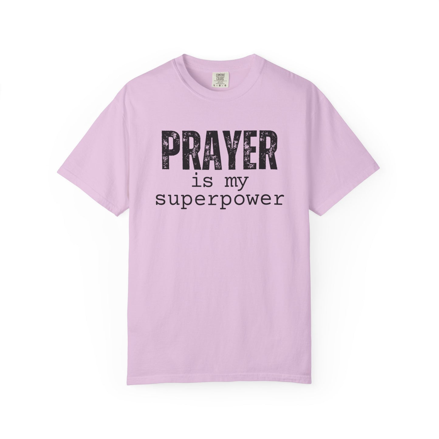 Prayer Is My Superpower Unisex Comfort Colors T-Shirt