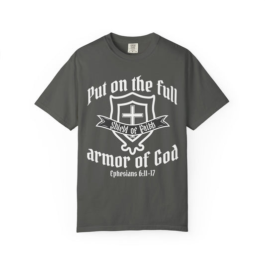 Armor of God Shield of Faith T-Shirt — "Put on the Full Armor of God" Ephesians 6:11-17 Christian Faith Tee
