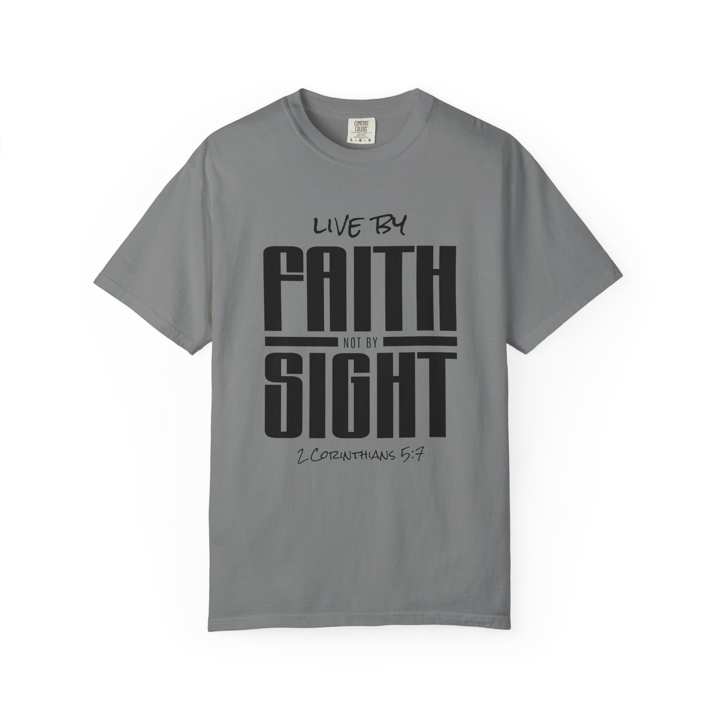 Faith Over Sight T-Shirt — "Live by Faith, Not by Sight" Bible Verse Tee (2 Corinthians 5:7)