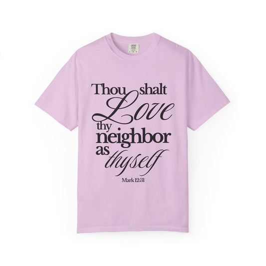 T-Shirt — “Thou Shalt Love Thy Neighbor as Thyself” Scripture Tee