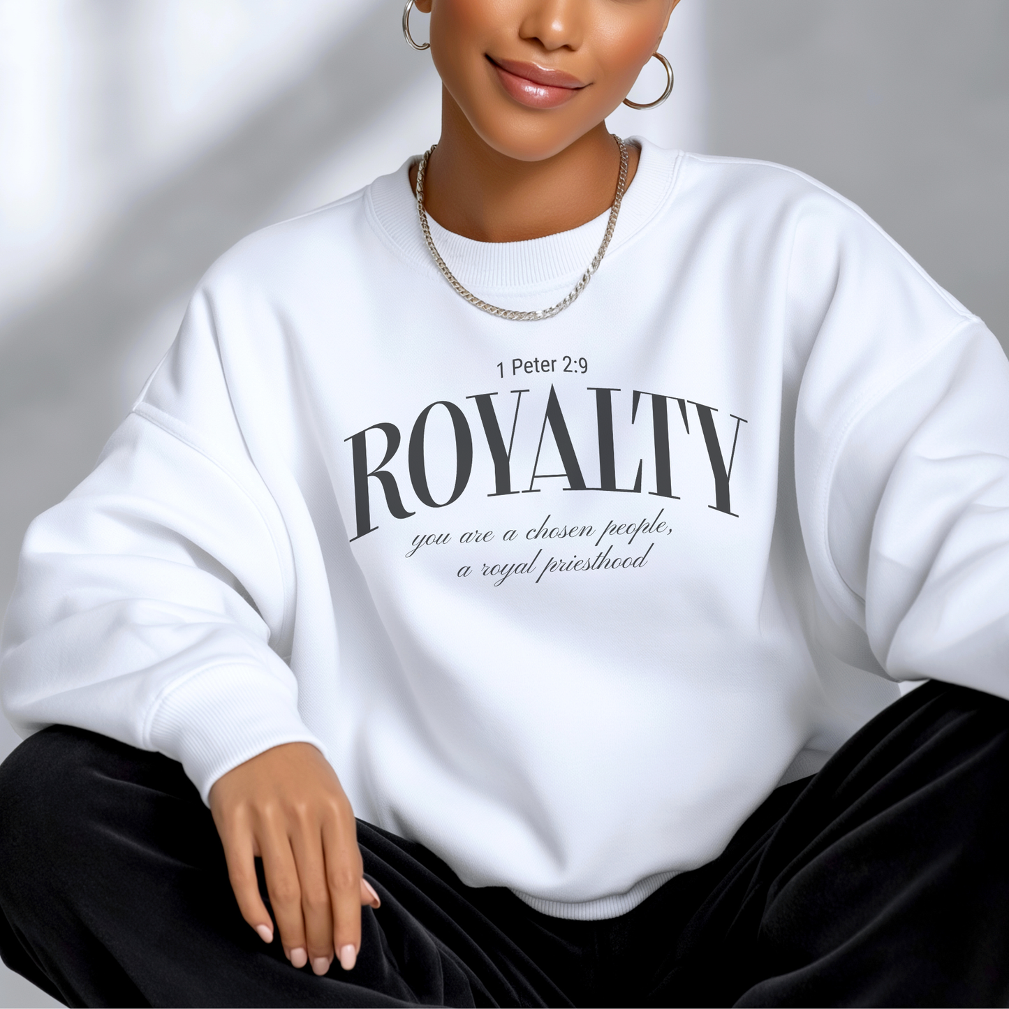 Royalty Crewneck Sweatshirt — 1 Peter 2:9 You Are a Chosen People, a Royal Priesthood - Christian Pullover