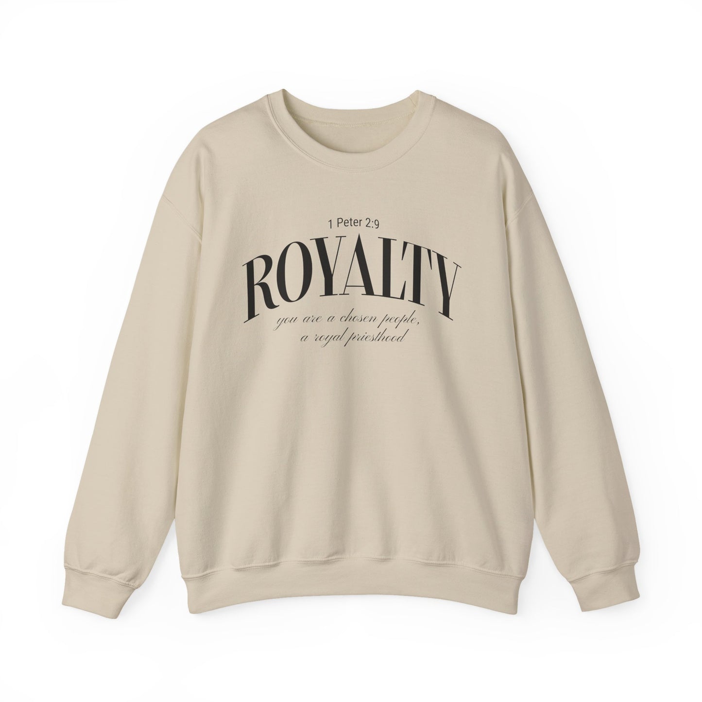 Royalty Crewneck Sweatshirt — 1 Peter 2:9 You Are a Chosen People, a Royal Priesthood - Christian Pullover