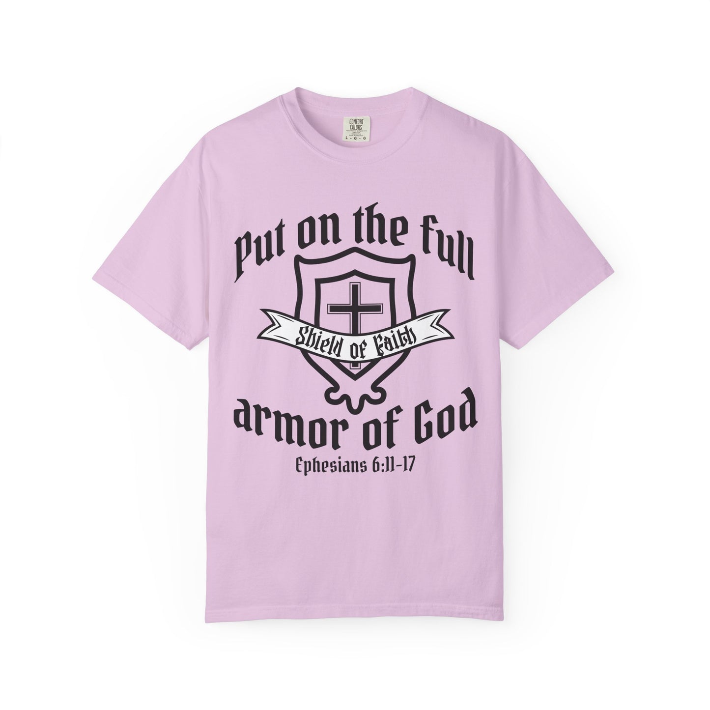 Armor of God Shield of Faith T-Shirt — "Put on the Full Armor of God" Ephesians 6:11-17 Christian Faith Tee