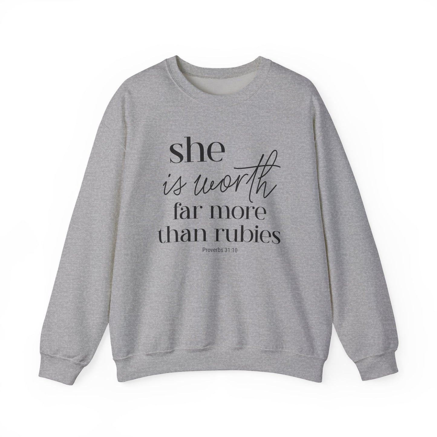 Proverbs 31 Woman, She Is Worth Far More Than Rubies Sweatshirt — Inspirational Christian Crewneck