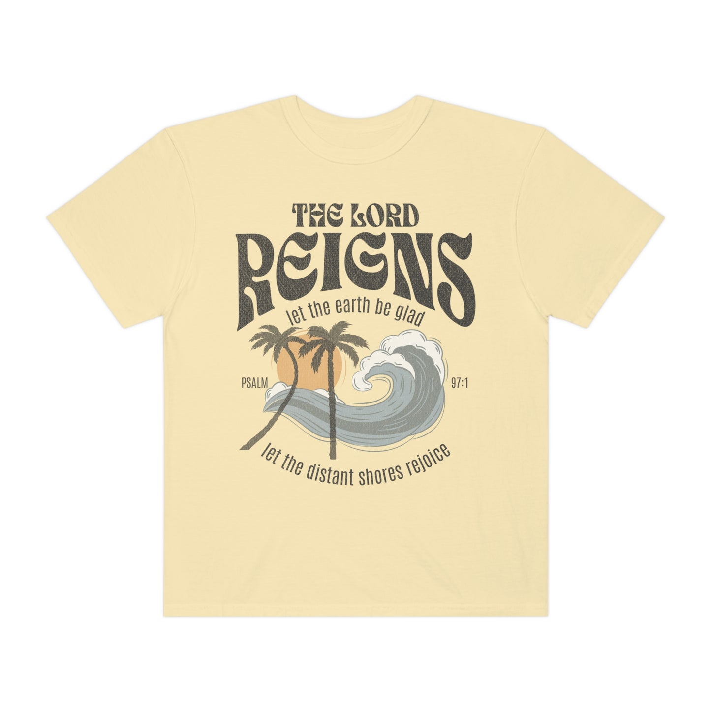 Christian Merch Comfort Colors Beach Summer Tee, Jesus Crewneck Surf Shirt, Let the Earth Be Glad Psalm 97:5 Unisex Garment-Dyed T-shirt
