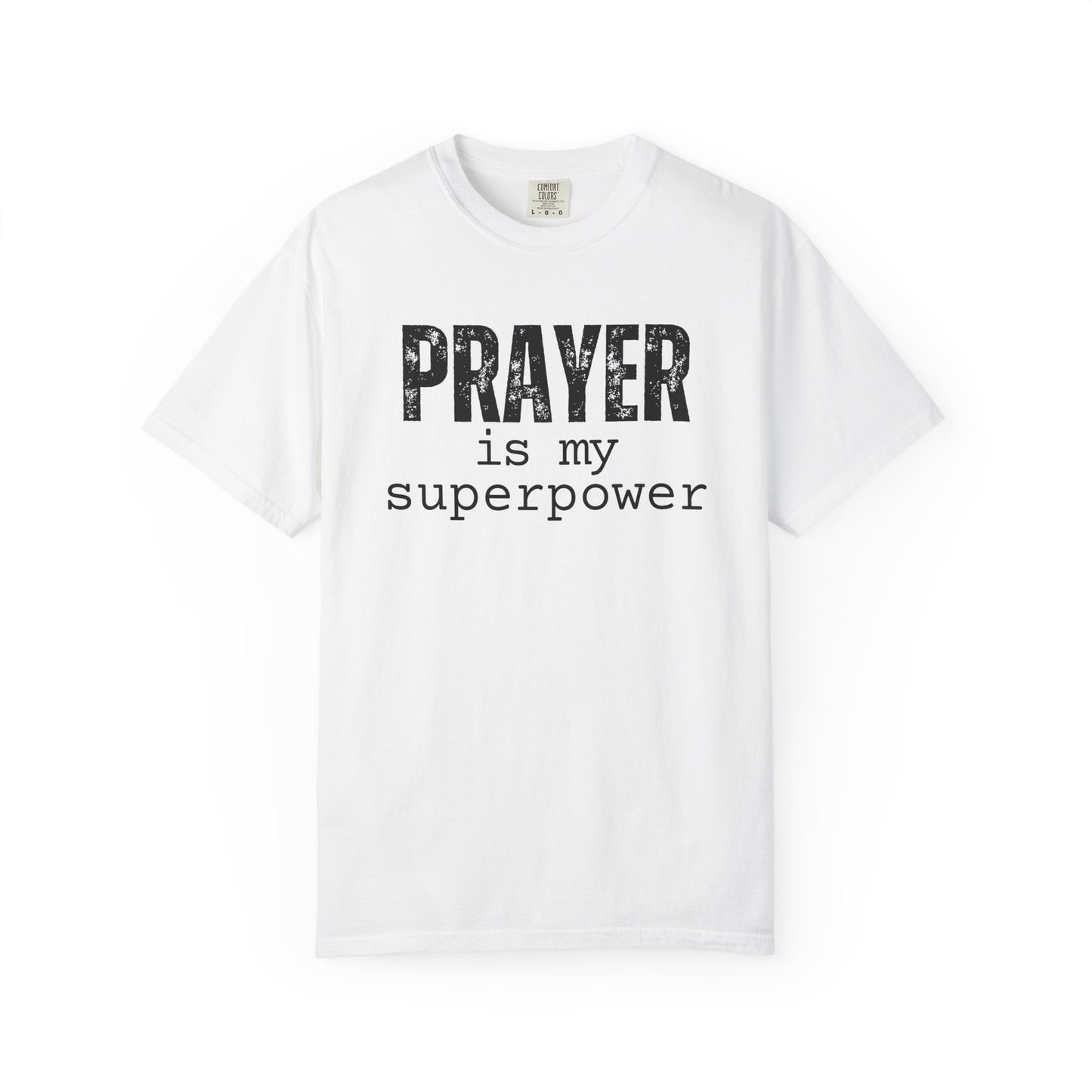 Prayer Is My Superpower Unisex Comfort Colors T-Shirt