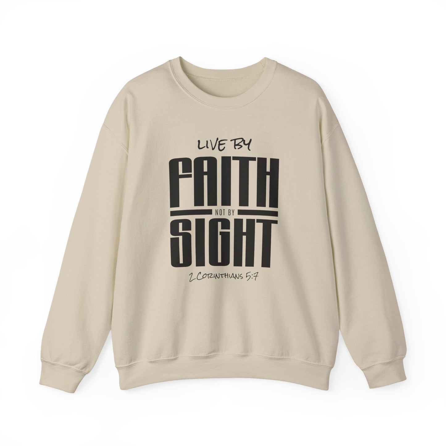 Faith Over Sight Crewneck Sweatshirt — "Live by Faith Not by Sight" Christian Pullover