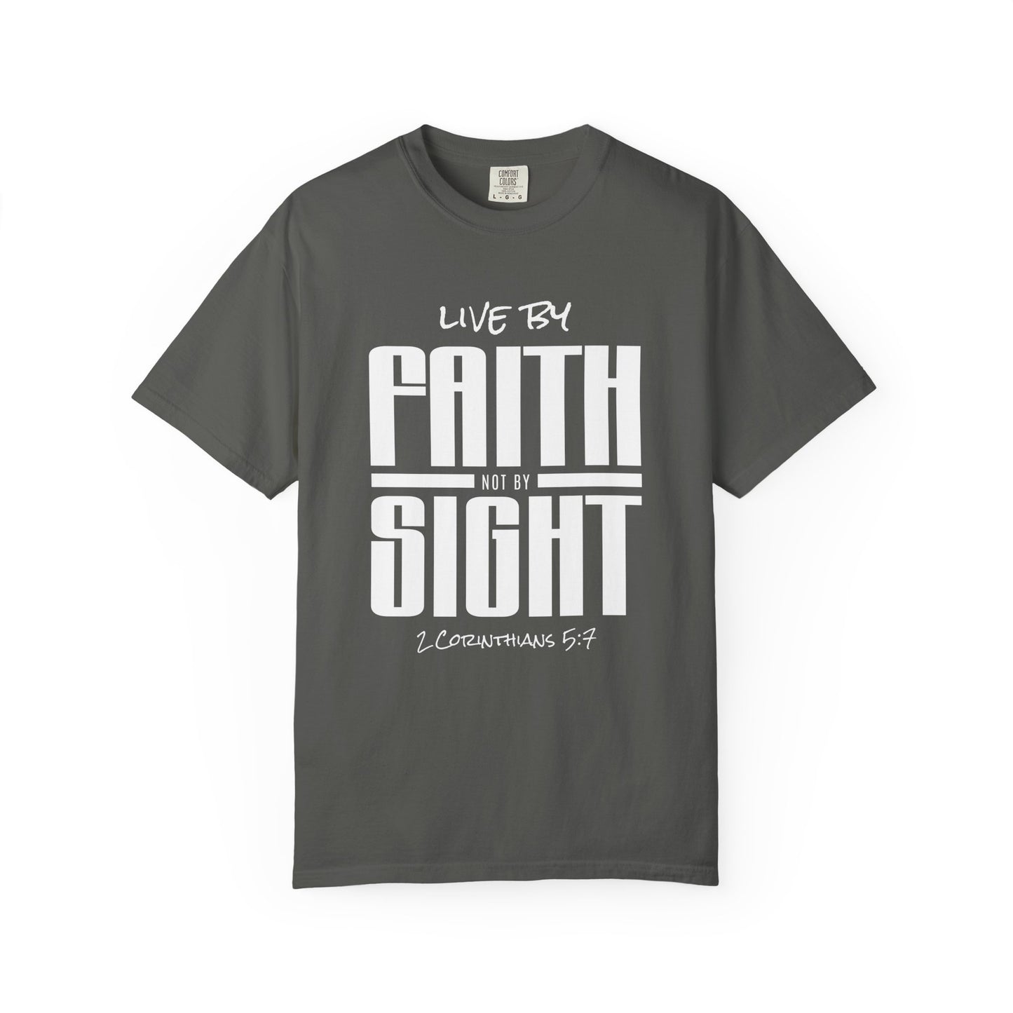 Faith Over Sight T-Shirt — "Live by Faith, Not by Sight" Bible Verse Tee (2 Corinthians 5:7)