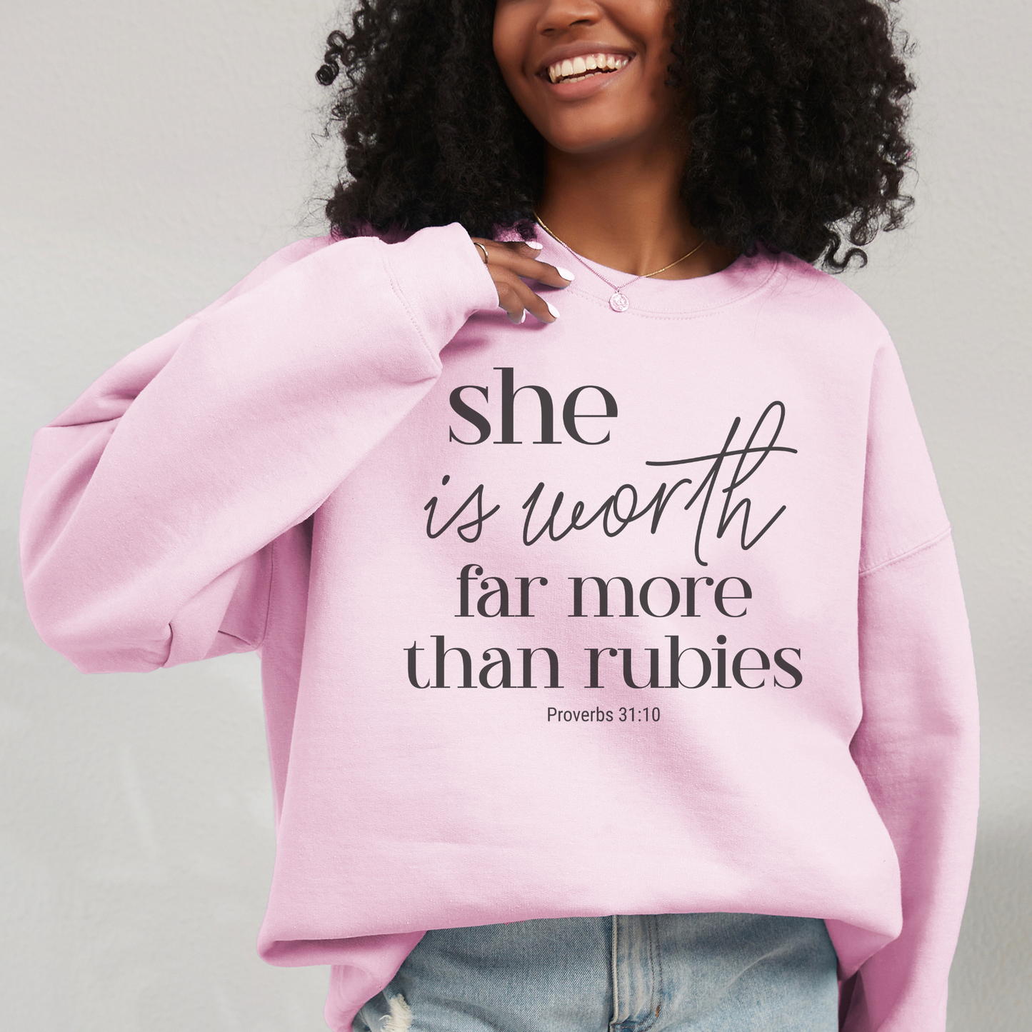 Proverbs 31 Woman, She Is Worth Far More Than Rubies Sweatshirt — Inspirational Christian Crewneck