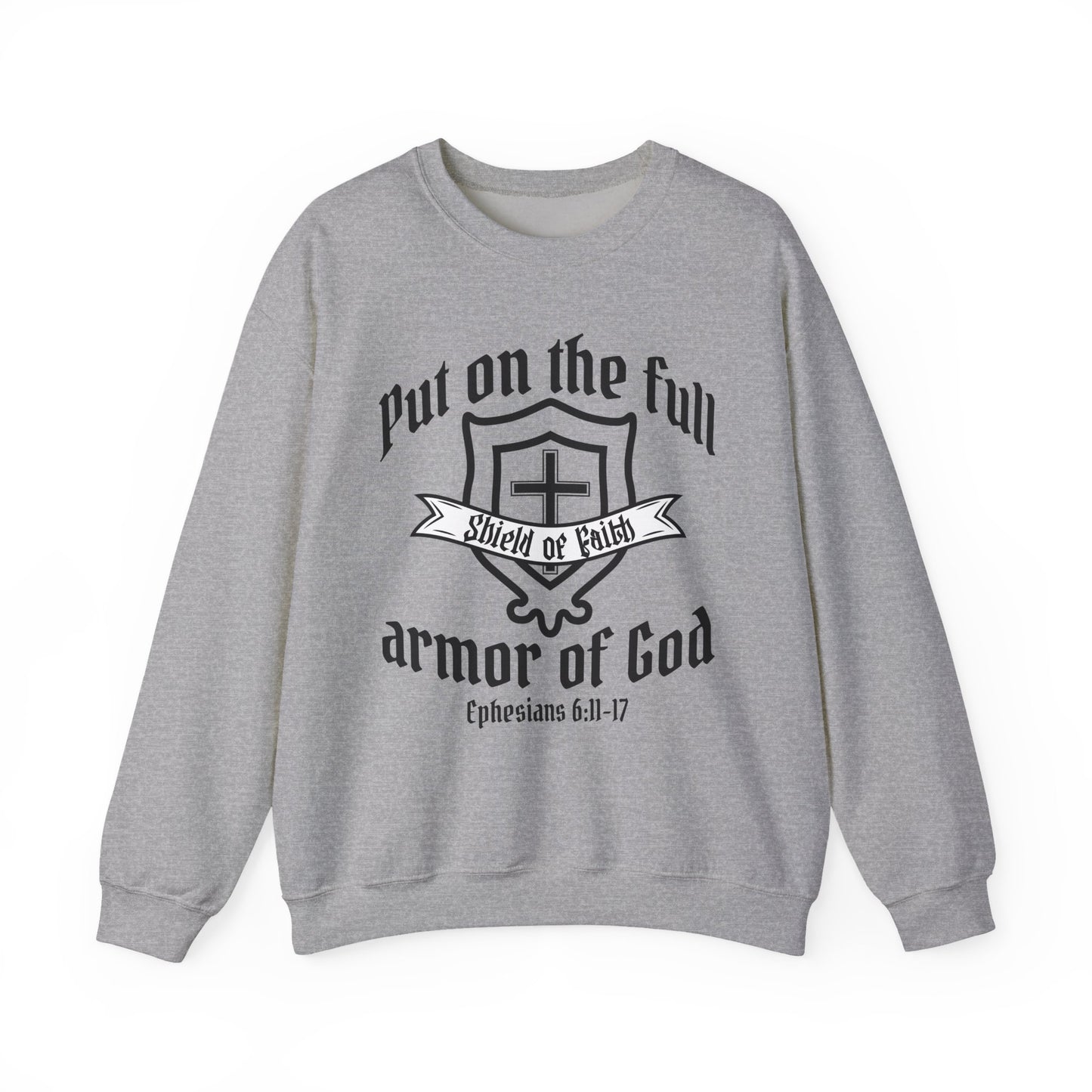 Armor of God Shield of Faith Sweatshirt — "Put on the Full Armor of God" Christian Crewneck (Ephesians 6:11-17)