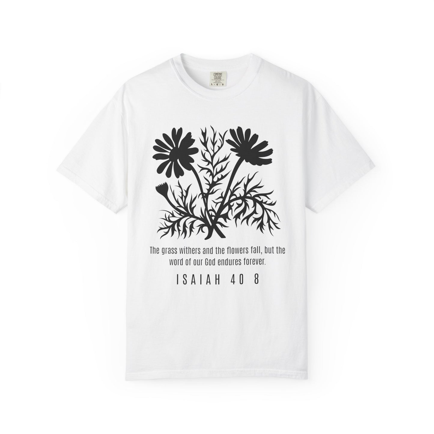 Isaiah 40:8 Floral Scripture T-Shirt