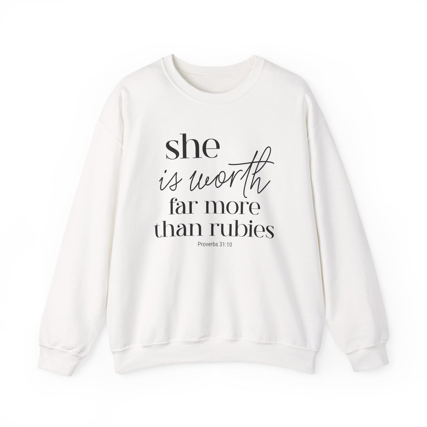 Proverbs 31 Woman, She Is Worth Far More Than Rubies Sweatshirt — Inspirational Christian Crewneck
