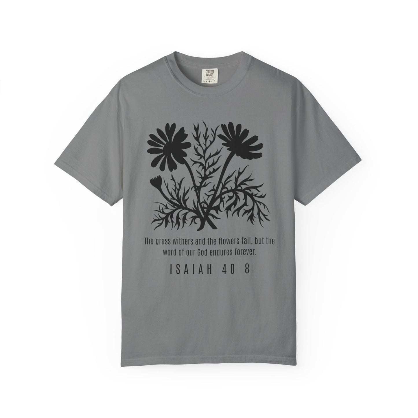 Isaiah 40:8 Floral Scripture T-Shirt
