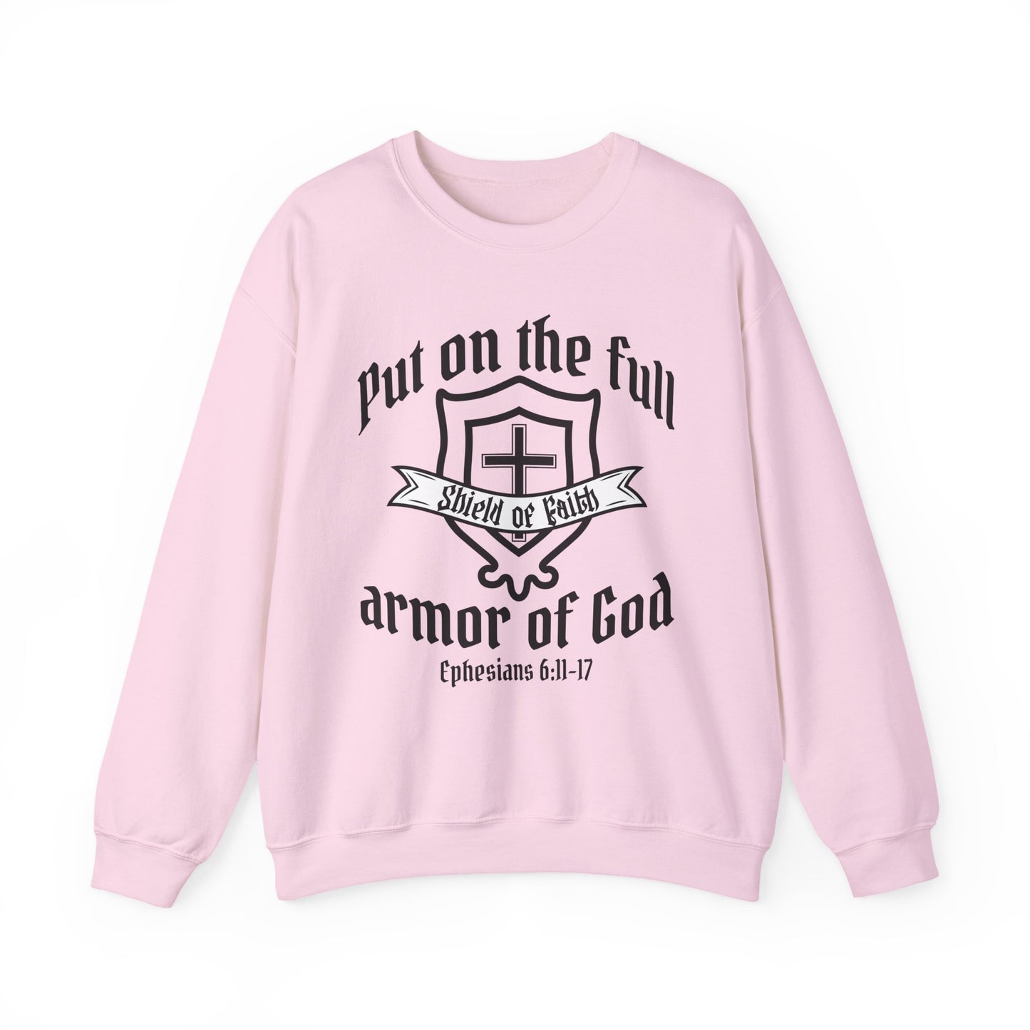 Armor of God Shield of Faith Sweatshirt — "Put on the Full Armor of God" Christian Crewneck (Ephesians 6:11-17)