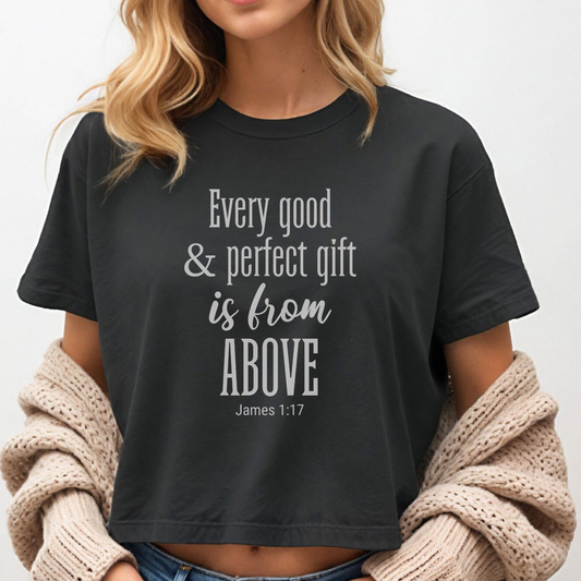 Women's Cropped Boxy Tee — "Every Good & Perfect Gift Is From Above" Faith Graphic