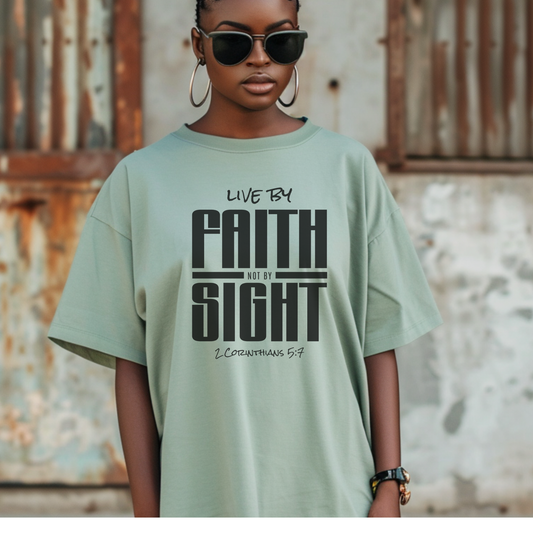 Faith Over Sight T-Shirt — "Live by Faith, Not by Sight" Bible Verse Tee (2 Corinthians 5:7)