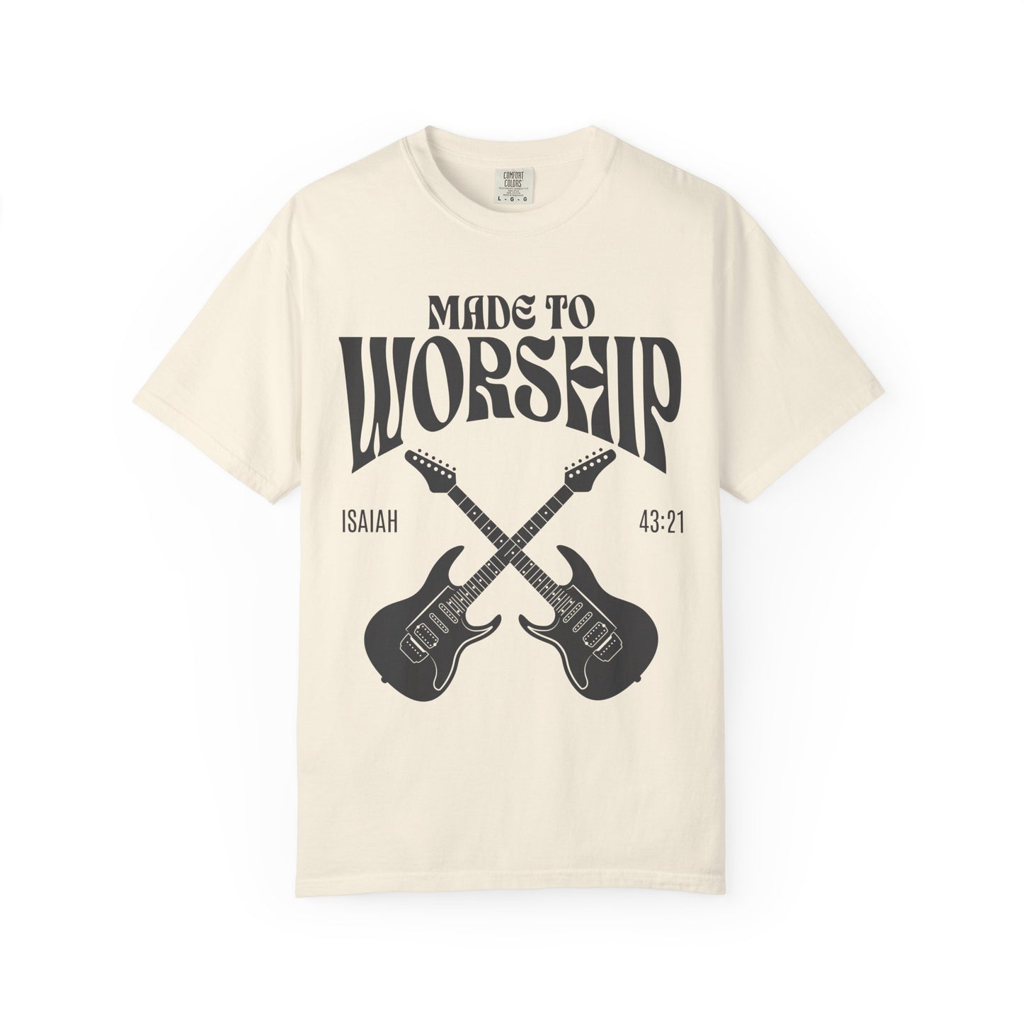 Made To Worship Christian Merch Comfort Colors Praise Team Worship Leader Gift, Christian Music Tee Isaiah 43:21 Unisex Garment-Dyed T-shirt