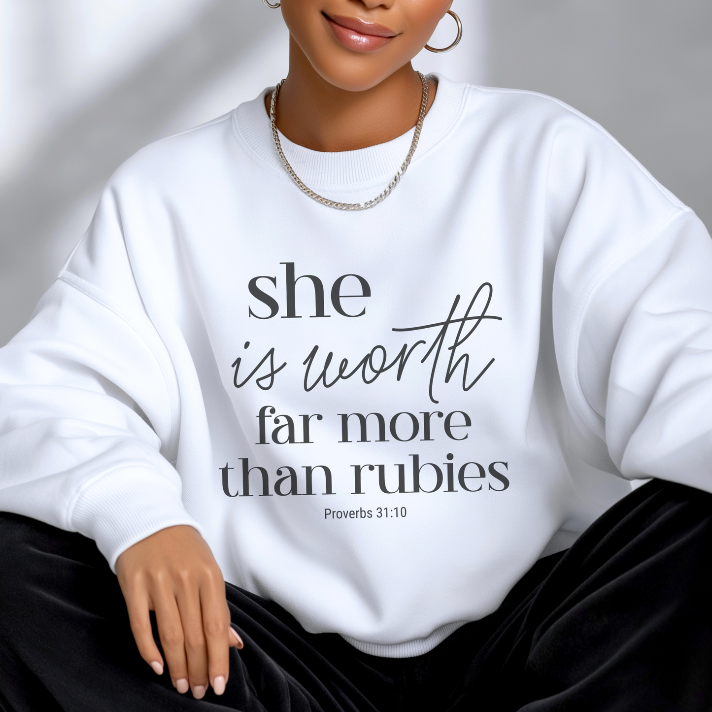 Proverbs 31 Woman, She Is Worth Far More Than Rubies Sweatshirt — Inspirational Christian Crewneck