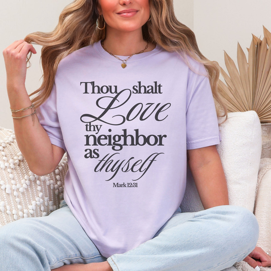 T-Shirt — “Thou Shalt Love Thy Neighbor as Thyself” Scripture Tee