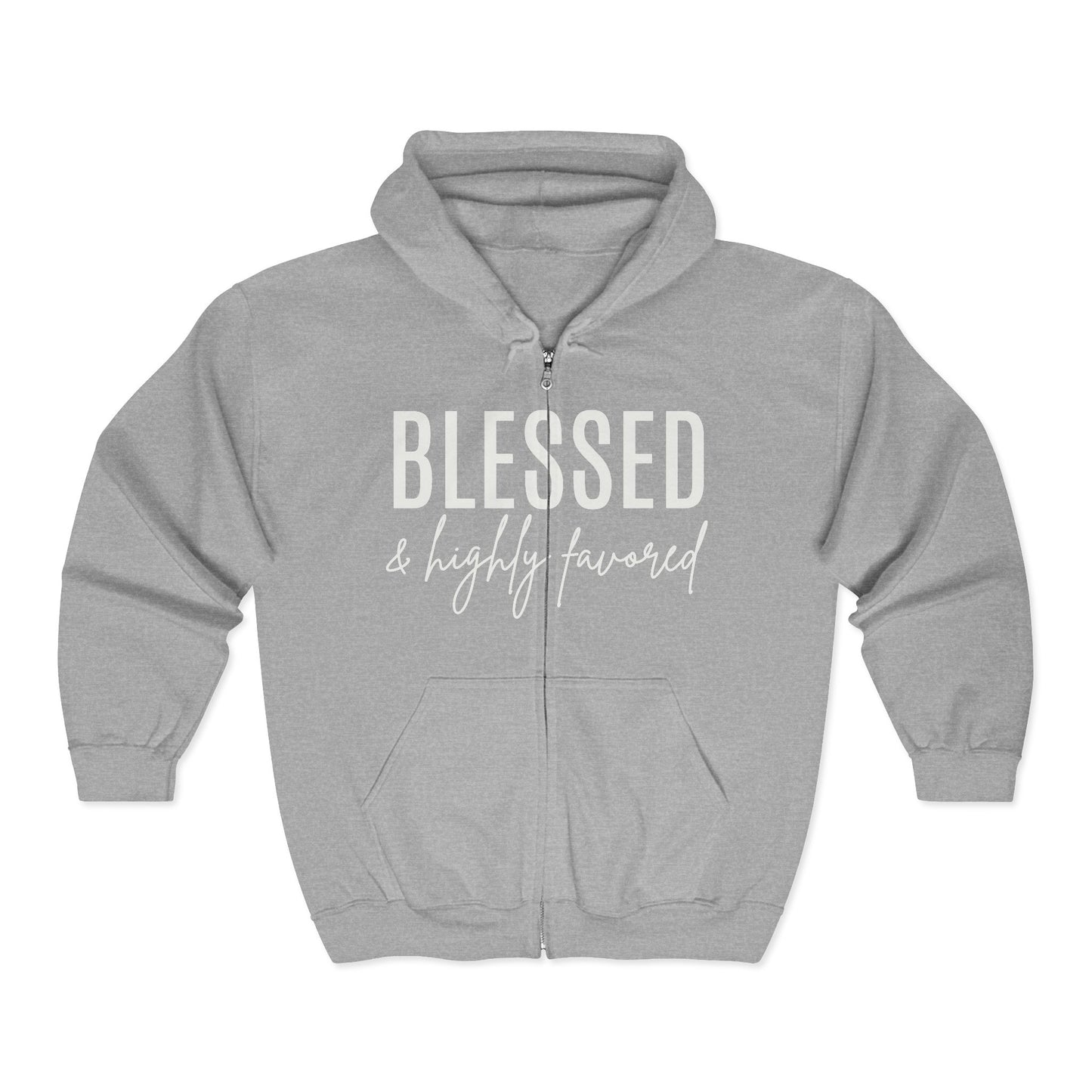 Blessed & Highly Favored Zip Hoodie — Christian Faith Full-Zip Sweatshirt