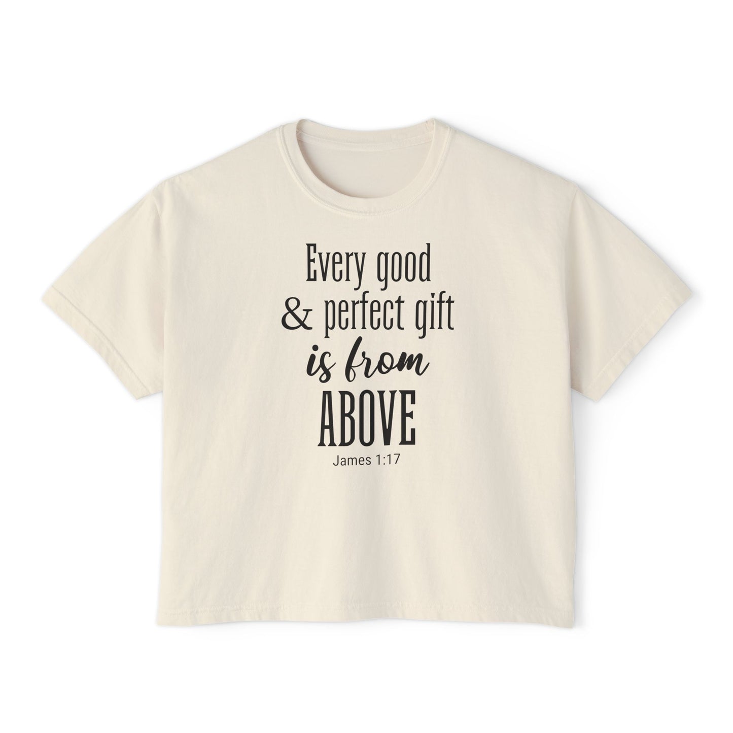 Women's Cropped Boxy Tee — "Every Good & Perfect Gift Is From Above" Faith Graphic
