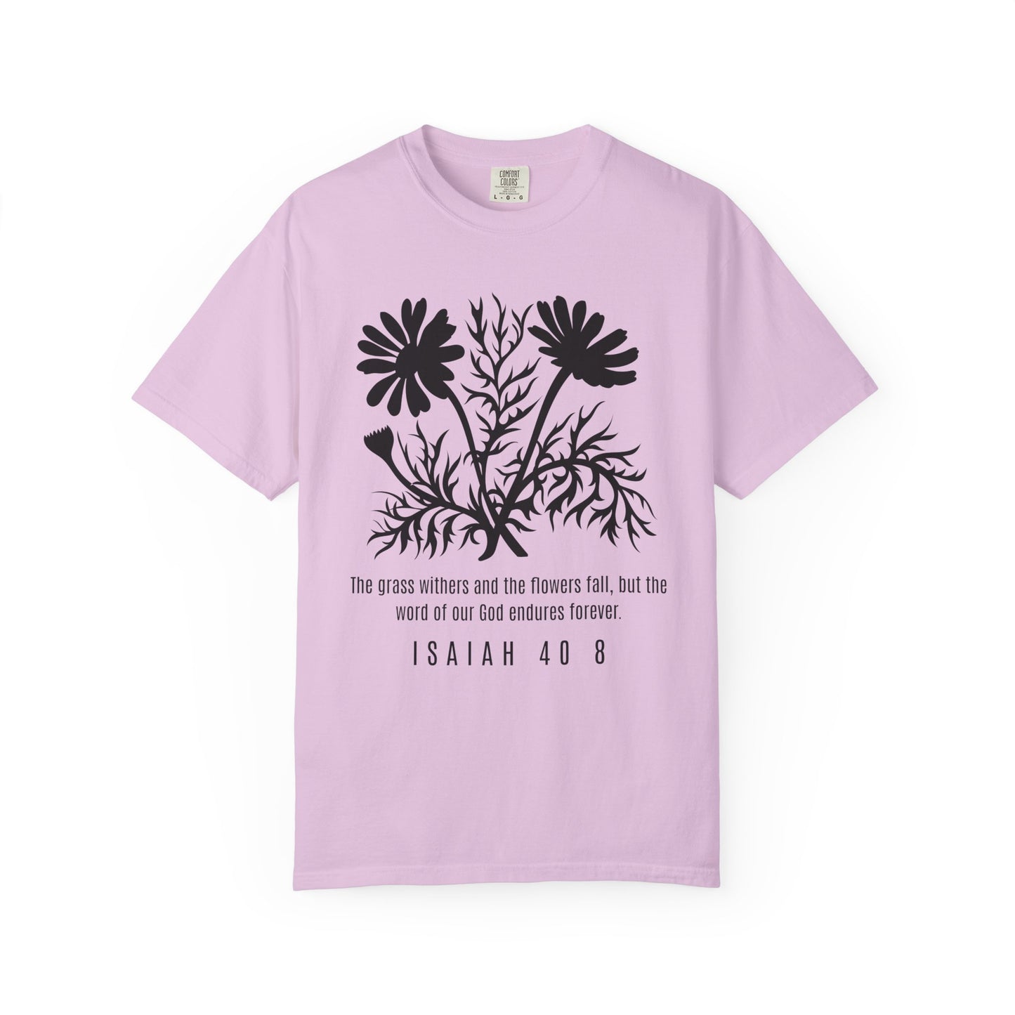 Isaiah 40:8 Floral Scripture T-Shirt
