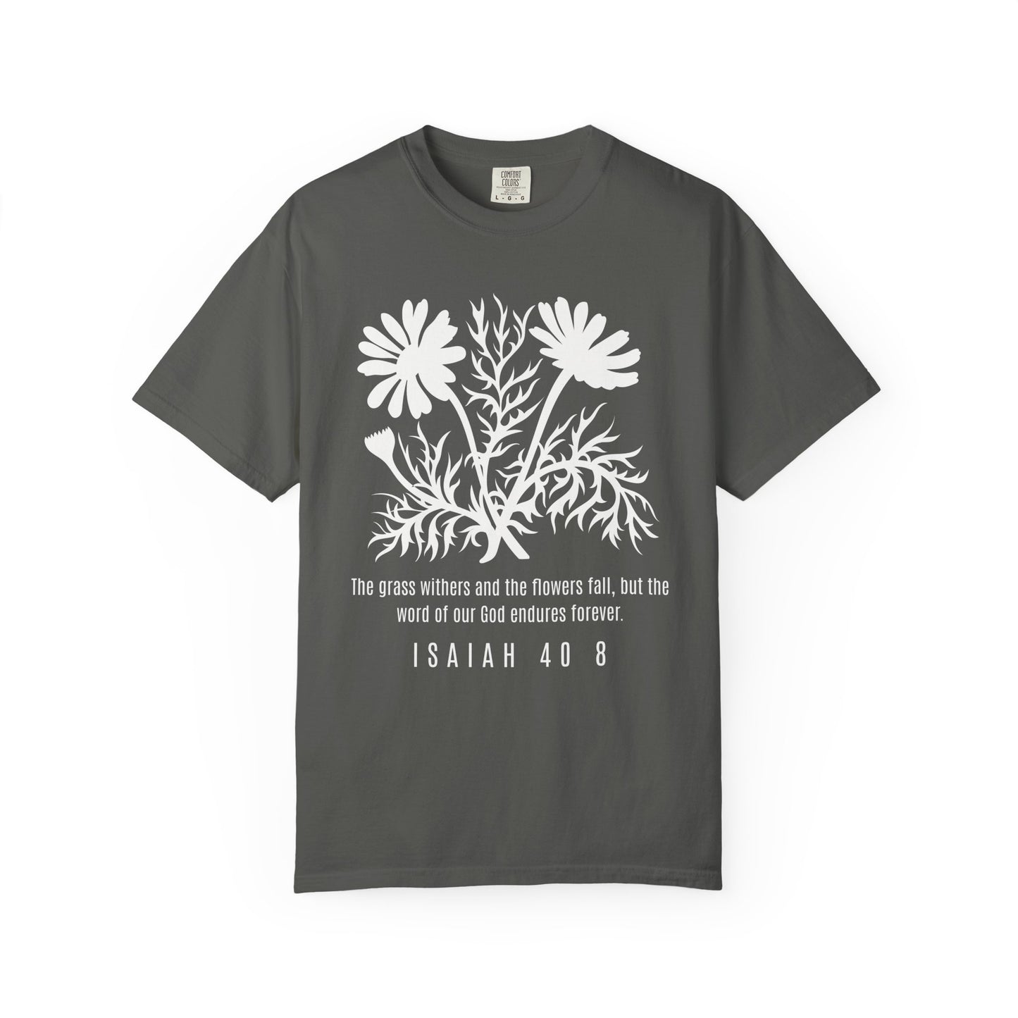 Isaiah 40:8 Floral Scripture T-Shirt