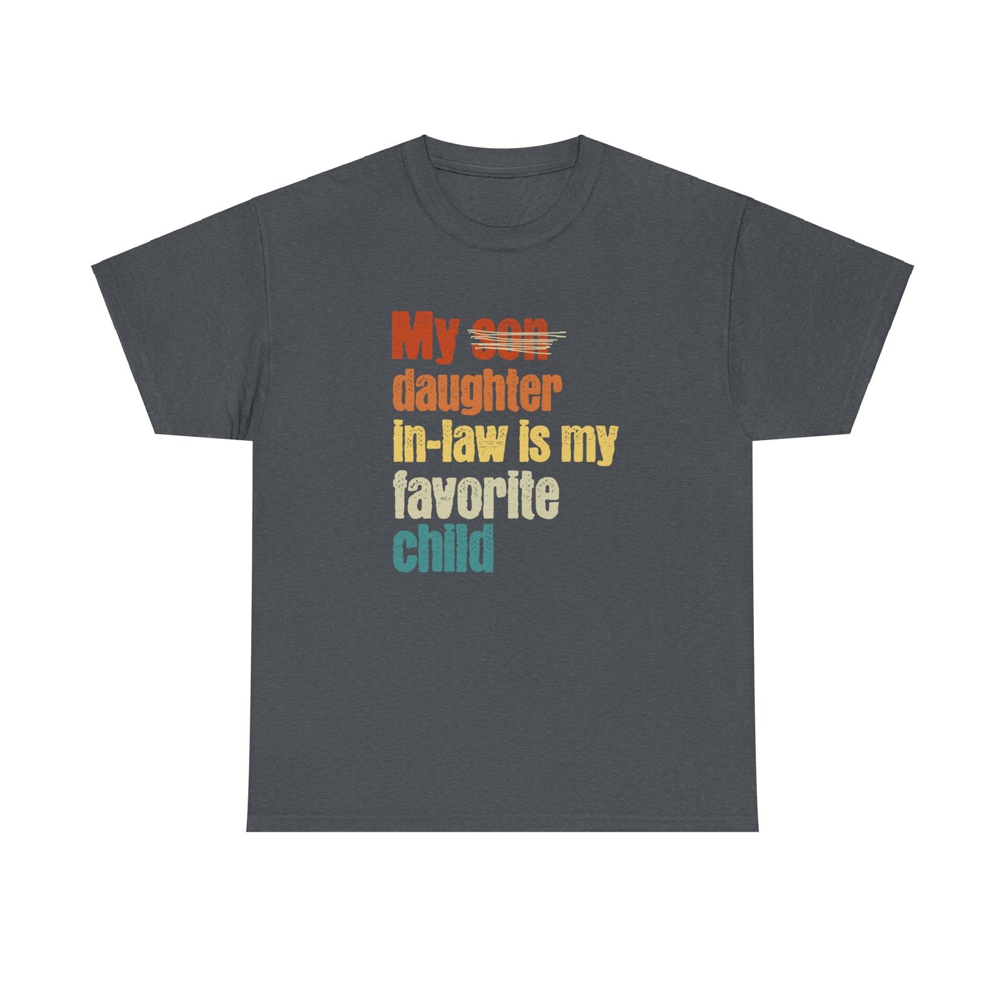 My Daughter-in-law is My Favorite Child, Gift For Father-in-law, Funny Father's Day Shirt, Father of the Groom, From Daughter-in-law