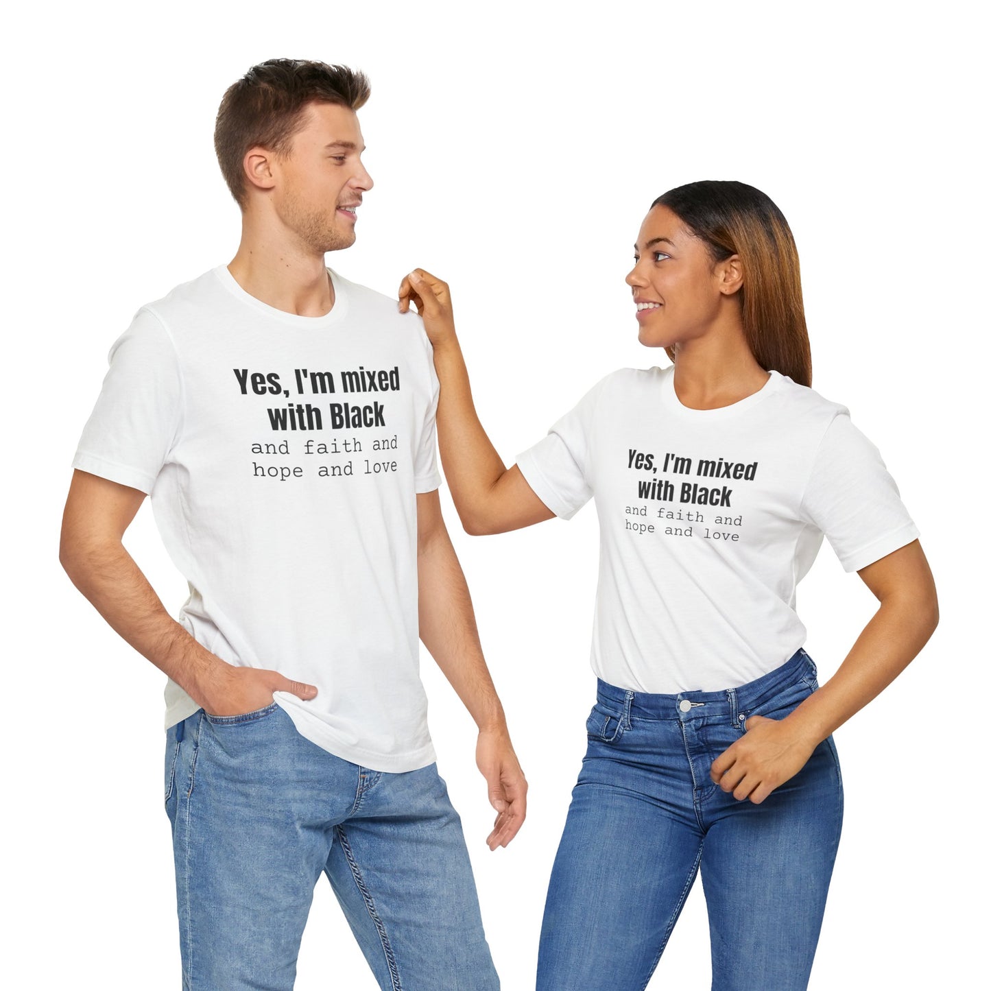Yes I'm Mixed With Black T-shirt, Biracial Shirt, Mixed Black History Shirt, Christian Streetwear, Faith Hope Love, Unisex Short Sleeve Tee