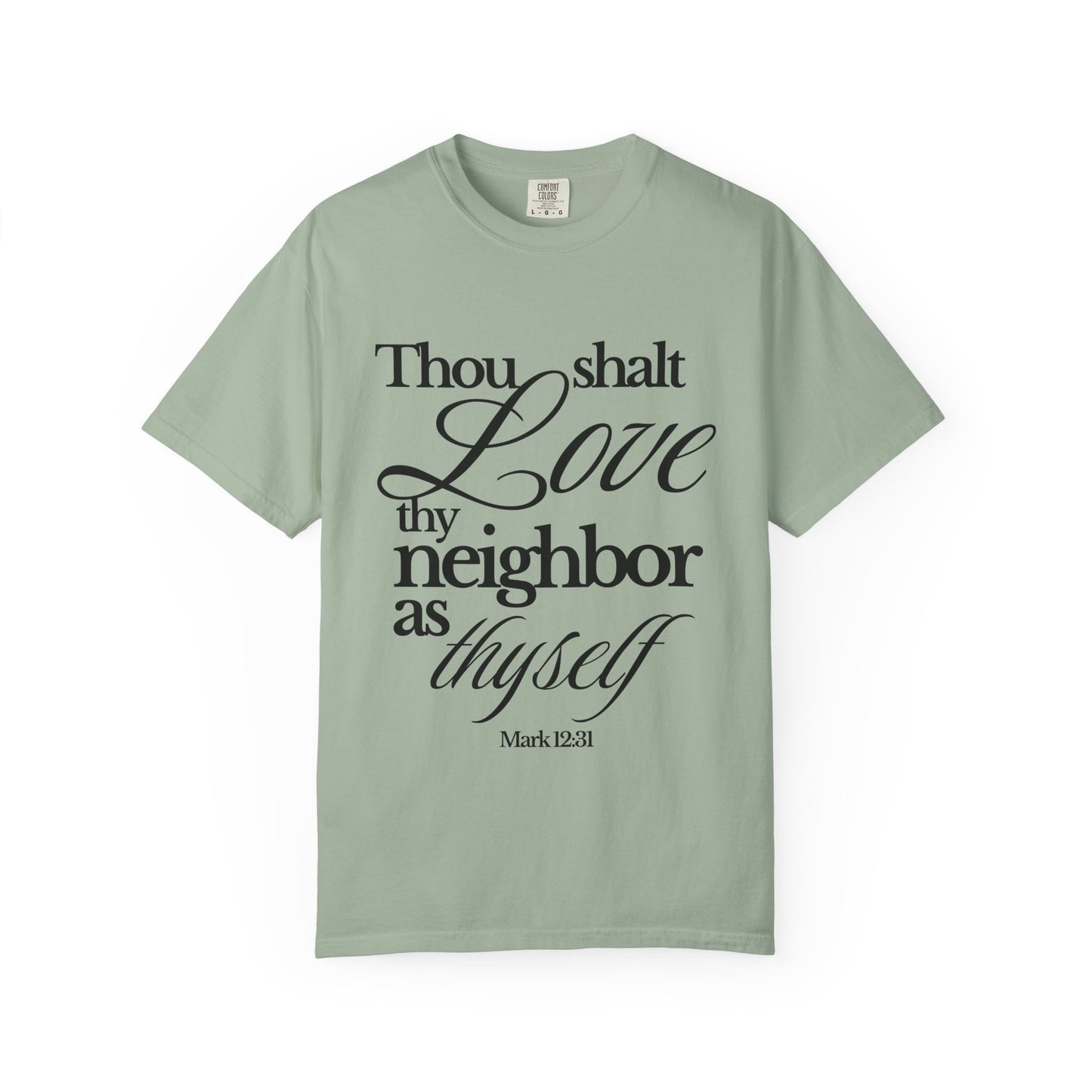T-Shirt — “Thou Shalt Love Thy Neighbor as Thyself” Scripture Tee