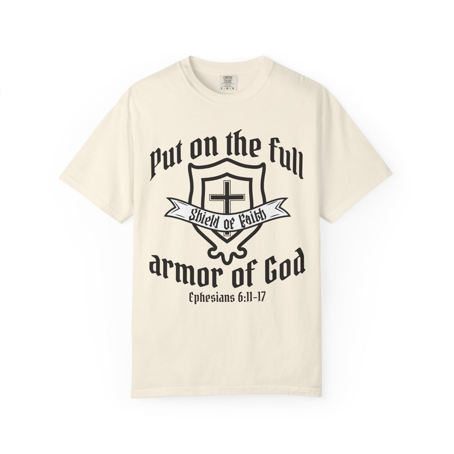 Armor of God Shield of Faith T-Shirt — "Put on the Full Armor of God" Ephesians 6:11-17 Christian Faith Tee
