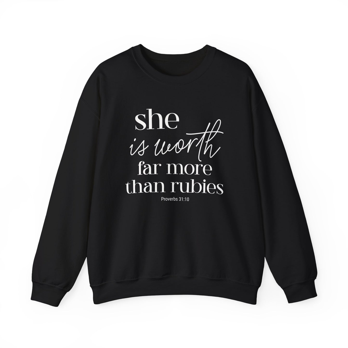 Proverbs 31 Woman, She Is Worth Far More Than Rubies Sweatshirt — Inspirational Christian Crewneck