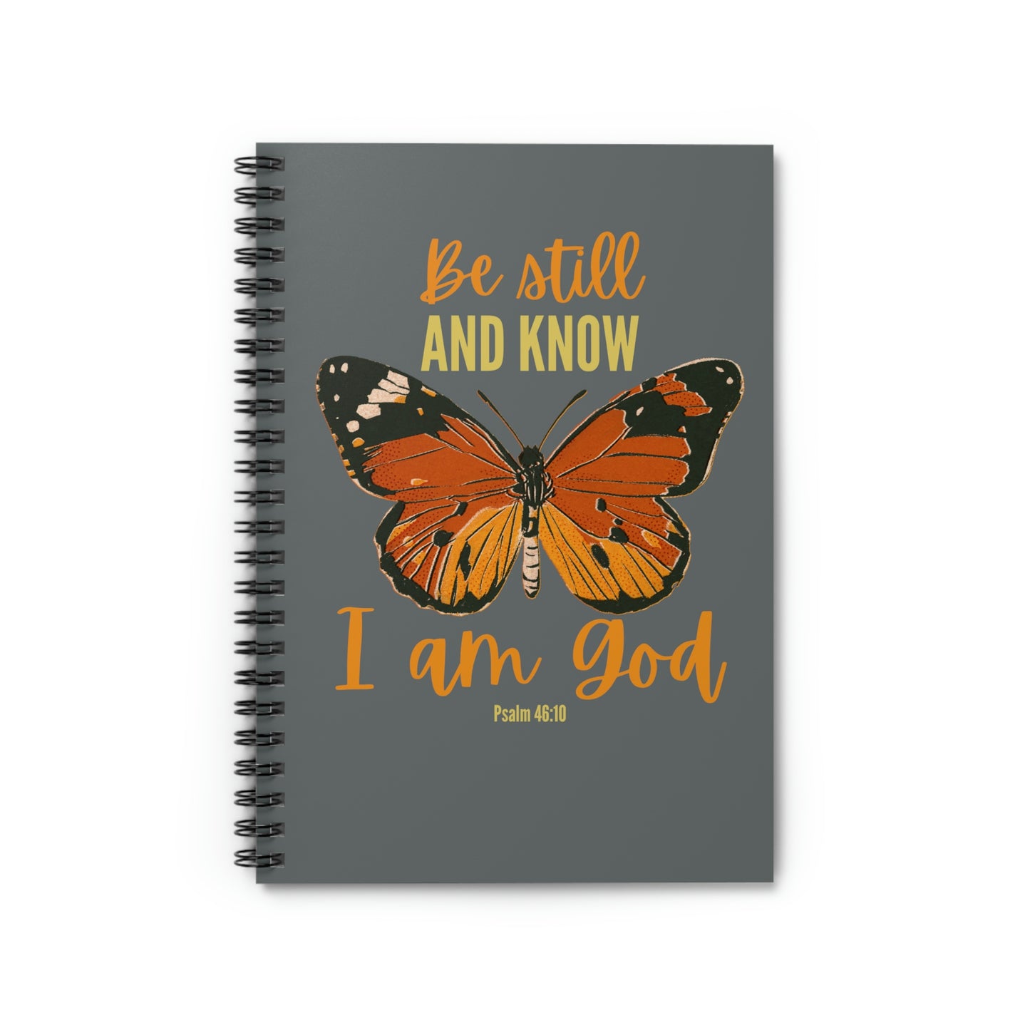 Psalm 46:10 Be Still And Know I am God, Blank Notebook, Prayer Journal, Bible Study Notebook, Faith Diary, Spiral Notebook - Ruled Line