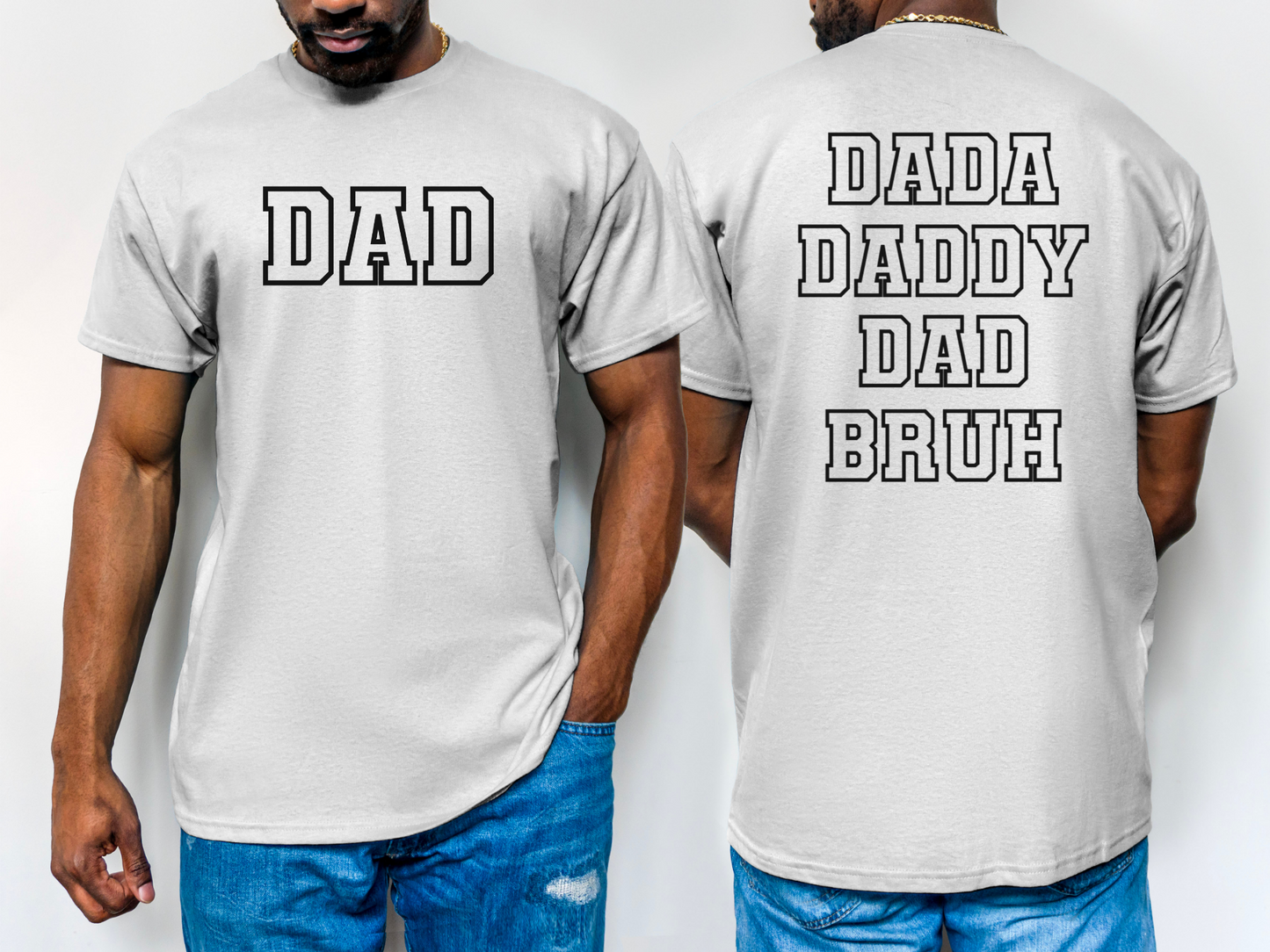 DaDa Daddy Dad Bruh, Dad Shirt, Dad Gift, Father's Day, Best Dad, Funny Dad Shirt, Front and Back Print Gildan 5000