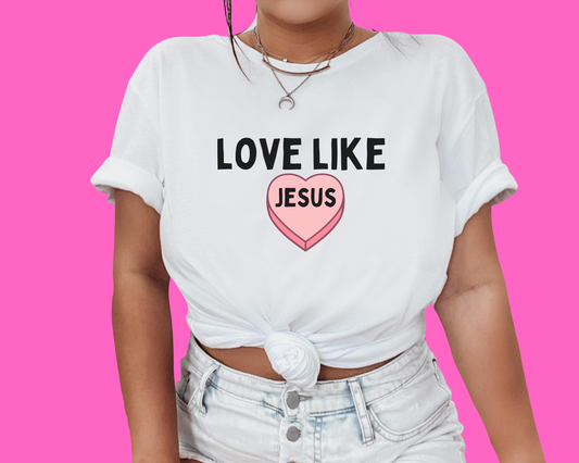 Love Like Jesus T-shirt, Christian Valentine's Day Shirt, Candy Heart Christian Merch Unisex Jersey Short Sleeve Tee