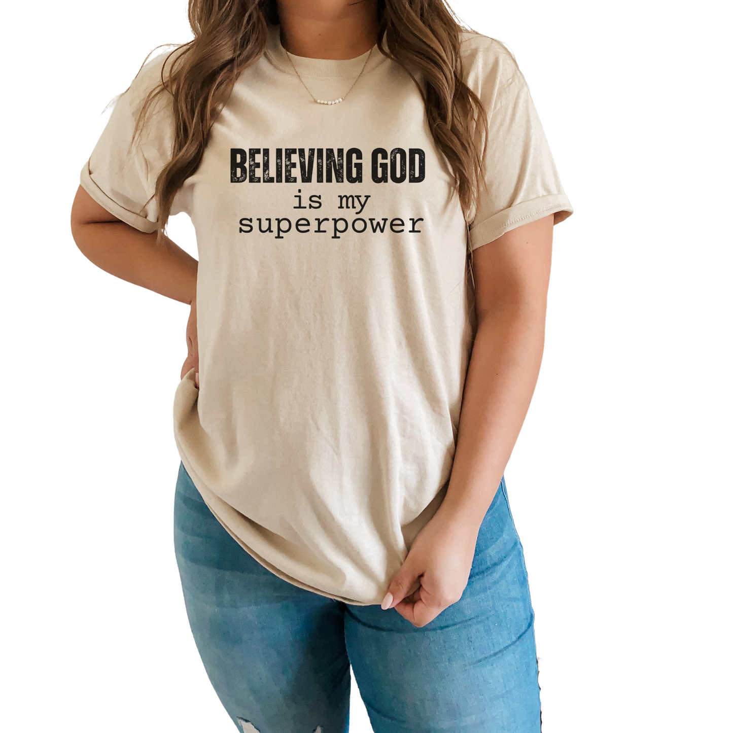 Believing God is My Superpower, Unisex T-Shirt, Faith Based, Christian Streetwear