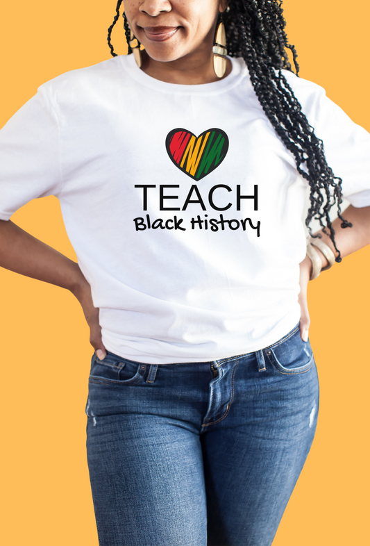Teach Black History Shirt, Black History Month Teacher Shirt, Black Future, Black Culture Shirt, Black Excellence, Juneteenth, Black Pride